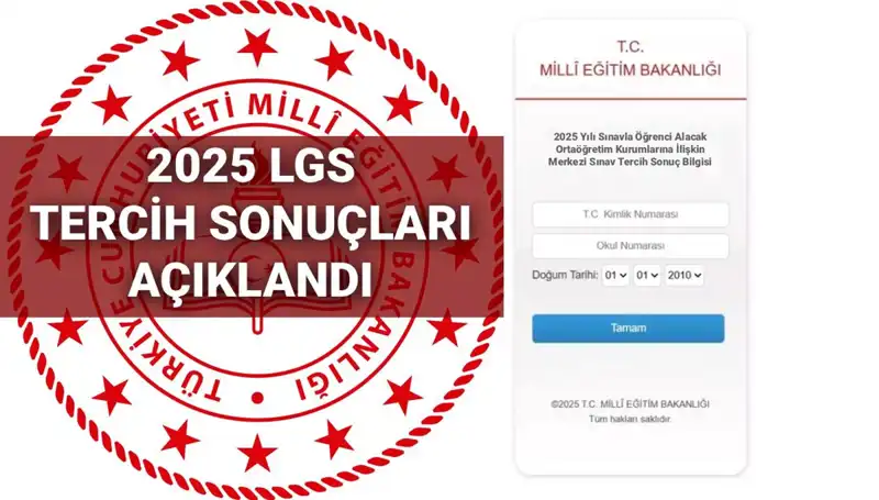 LGS Tercih Sonuçları Açıklandı: 2025 Lise Boş Kontenjanları ve Nakil Takvimi