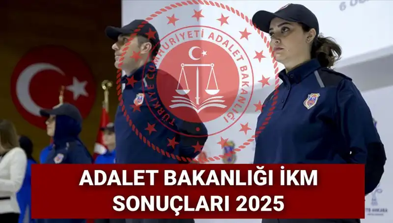 Adalet Bakanlığı 2025 İnfaz Koruma Memuru Alımı Sonuçları Açıklandı mı?