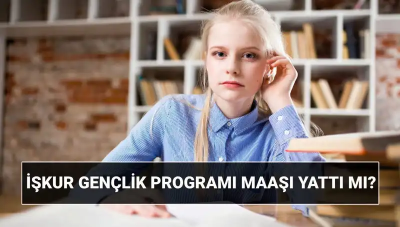 İŞKUR Gençlik Programı Ödemeleri Nasıl Sorgulanır? 2025 İçin Şartlar Neler?