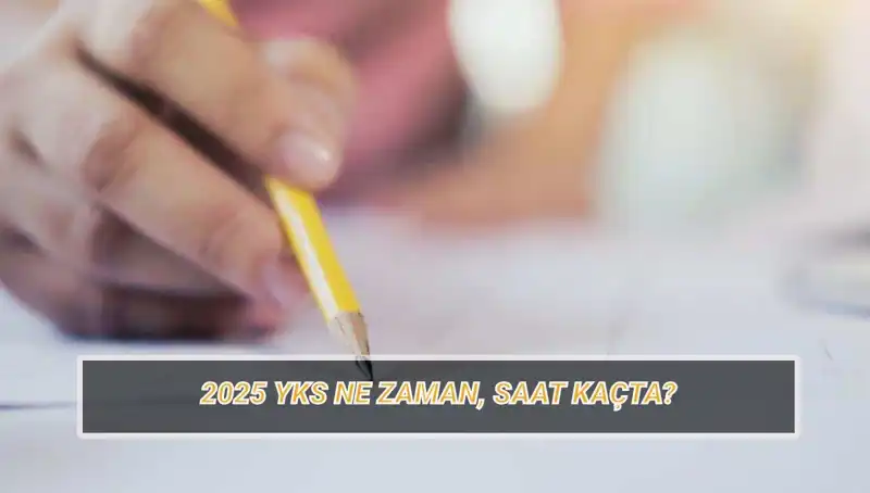 2025 YKS Sınavı: Tarih, Giriş Belgesi ve Önemli Bilgiler