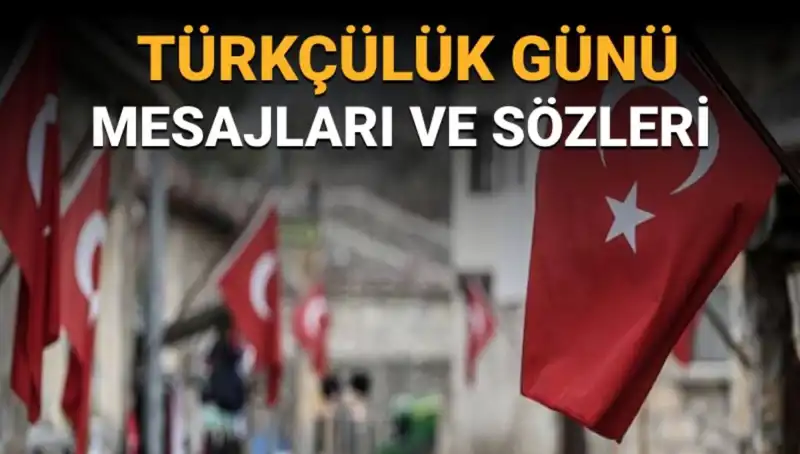 Türkçülük Günü: 3 Mayıs’ta Anılan Milli Duyguların Önemi