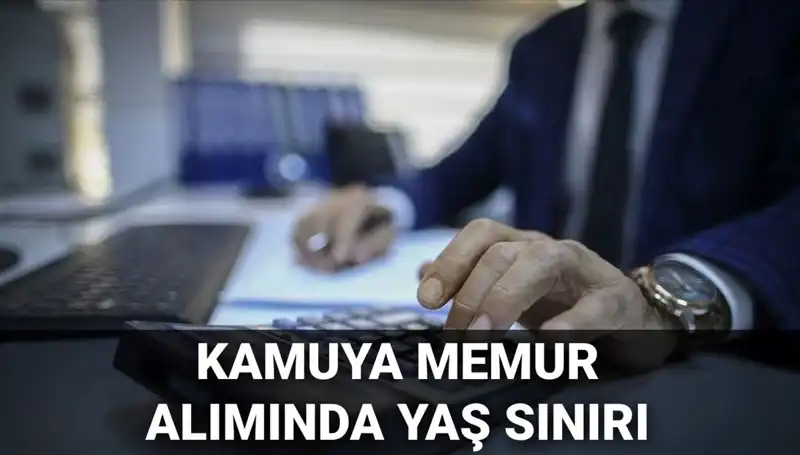 Kamu Memur Alımında Yaş Sınırı Değişiyor mu? Yeni Düzenlemeler Neler?