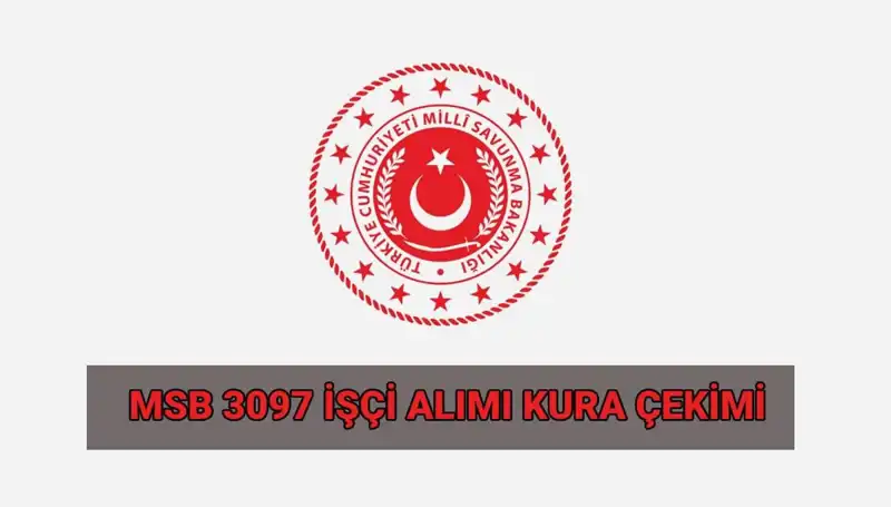 MSB 3097 Sürekli İşçi Alımı Kurası Ne Zamandır? Tüm Detaylar Burada!