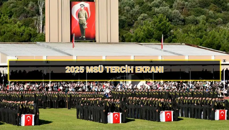 2025 MSÜ Tercih Süresi: Son Günler Gelirken Bilmeniz Gerekenler