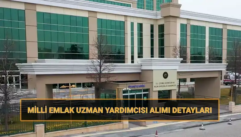 2025’te Milli Emlak Uzman Yardımcısı Alımı İçin Başvurular Ne Zaman Başlayacak?