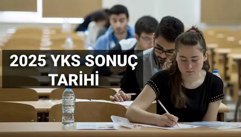 2025 YKS Sonuçları Ne Zaman Açıklanacak? ÖSYM'den Tarih Açıklaması!