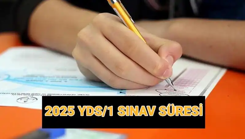 2025 YDS Sınavı: Başlama Saati ve Süresine Dair Bilmeniz Gerekenler