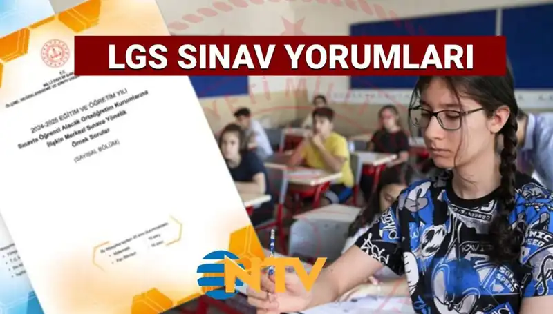 2025 LGS Sınavı: Kolay mı Zor mu? Tüm Soru Yorumları!